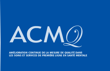 l�Am�lioration continue de la mesure de qualit� dans les soins et services de premi�re ligne en sant� mentale (ACMQ)